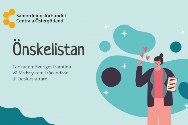 Önskelistan- Tankar om Sveriges framtida välfärdssystem, från individ till beslutsfattare.